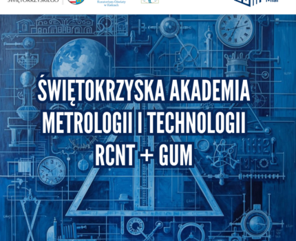 Plakat promocyjny Świętokrzyskiej Akademii Metrologii i Technologii w kolorze niebieskim. U góry pasek logotypów partnerów przedsięwzięcia, w tym Głównego Urzędu Miar i Marszałka Województwa Świętokrzyskiego.